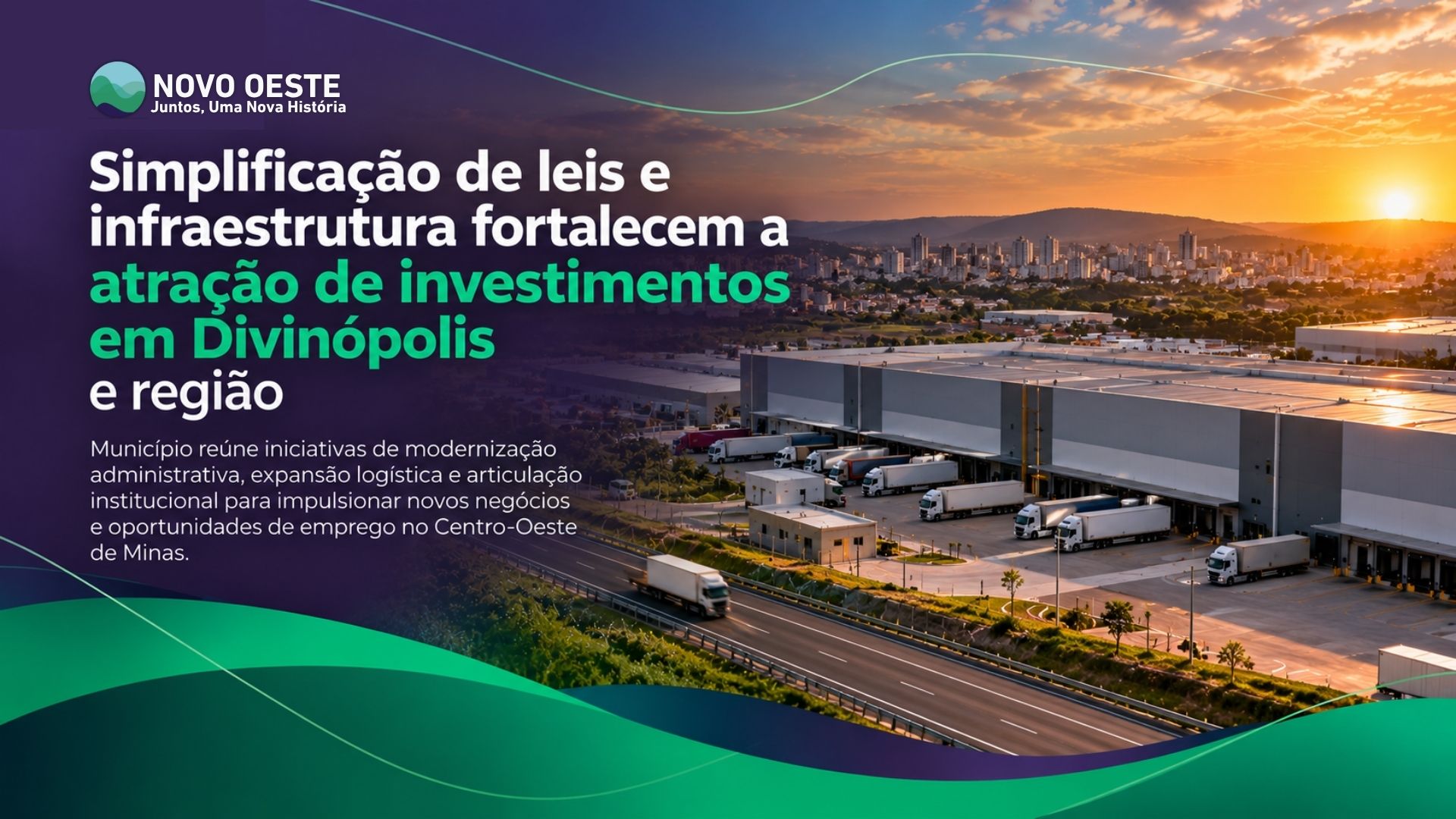 Atração de investimentos em Divinópolis com expansão da infraestrutura logística e industrial.